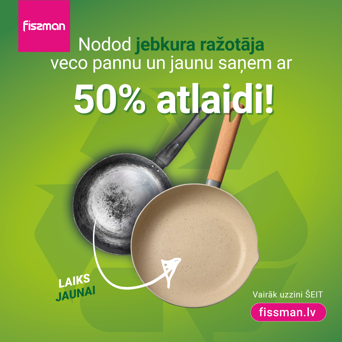 Atnes veco – saņem jaunu par ½ cenas!